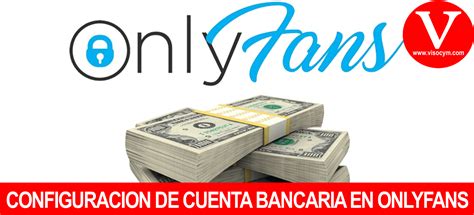 como retirar el dinero de onlyfans por cuenta bancaria|Retirar dinero de OnlyFans